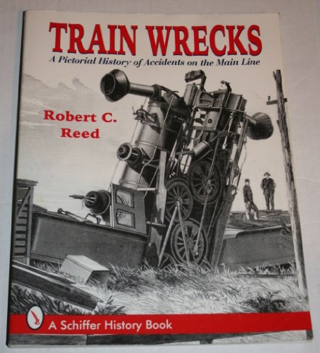 Beispielbild fr Train Wrecks : A Pictorial History of Accidents on the Main Line zum Verkauf von Better World Books