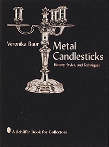 Beispielbild fr Metal Candlesticks: History Styles Techniques zum Verkauf von Books From California