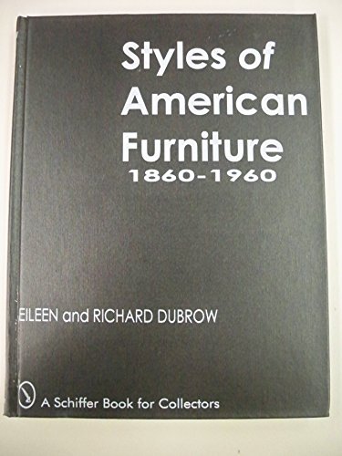 Beispielbild fr Styles of American Furniture : 1860-1960 zum Verkauf von Better World Books