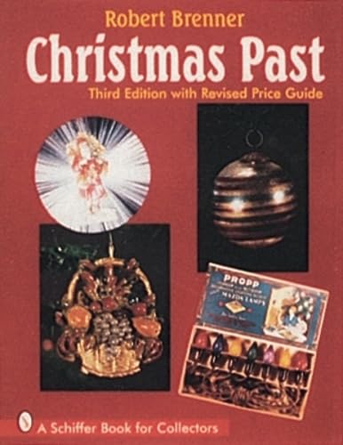 Stock image for Christmas Past: A Collector's Guide to Its History and Decorations for sale by ThriftBooks-Atlanta