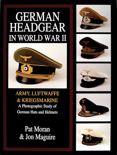 9780764301766: German Headgear in World War II: Army/Luftwaffe/Kriegsmarine : A Photographic Study of German Hats and Helmets (1)