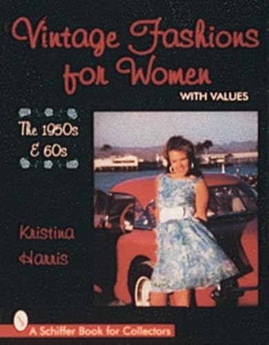 Imagen de archivo de Vintage Fashions for Women: The 1950s 60s (Schiffer Book for Collectors) a la venta por Goodwill Books