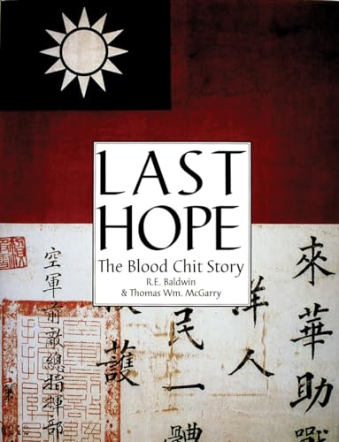 9780764302220: Last Hope: The Blood Chit Story (Schiffer Military History)