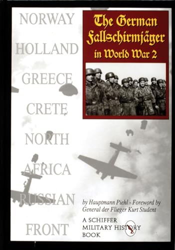 

The German FallschirmjÃ¤ger in World War II: (Schiffer Book for Collectors) [Hardcover ]