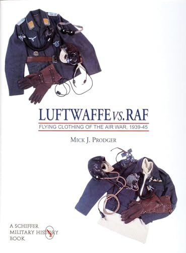 Imagen de archivo de Luftwaffe vs. RAF: Flying Clothing of the Air War, 1939-45 a la venta por ThriftBooks-Atlanta