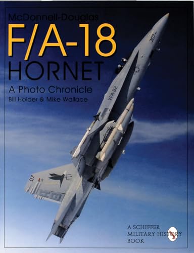 9780764302435: McDonnell-Douglas F/A-18 Hornet: A Photo Chronicle (Schiffer Military/Aviation History)