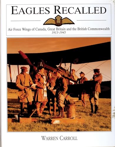 9780764302442: Eagles Recalled: Pilot and Aircrew Wings of Canada, Great Britain and the British Commonwealth 1913-1945 (Schiffer Military History)