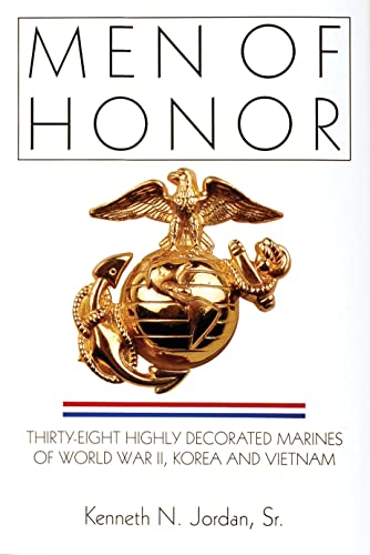 Imagen de archivo de Men of Honor: Thirty-eight Highly Decorated Marines of World War II, Korea, and Vietnam a la venta por THE OLD LIBRARY SHOP