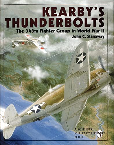 

Kearby's Thunderbolts: The 348th Fighter Group in World War II [signed] [first edition]