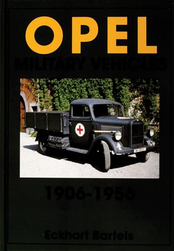 Beispielbild fr Opel Military Vehicles 1906-1956: (Schiffer Military History) zum Verkauf von Books From California