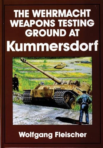 Beispielbild fr The Wehrmacht Weapons Testing Ground at Kummersdorf: (Schiffer Military History Book) zum Verkauf von Books From California
