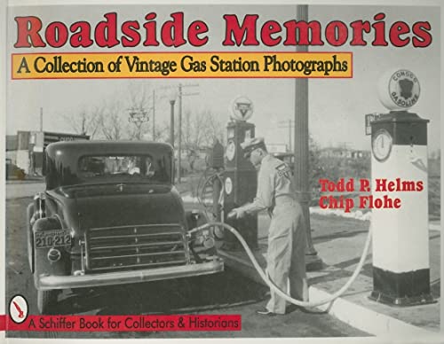 Stock image for Roadside Memories: A Collection of Vintage Gas Station Photographs (Schiffer Book for Collectors & Historians) for sale by BooksRun