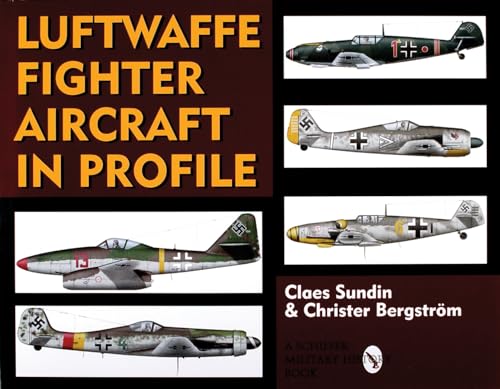 Imagen de archivo de Luftwaffe Fighter Aircraft in Profile (Schiffer Military History Book) a la venta por HPB-Diamond