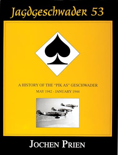 Imagen de archivo de Jagdeschwader 53: A History of the ?Pik As? Geschwader Volume 2: May 1942 - January 1944 (Schiffer Military History) a la venta por GF Books, Inc.