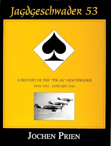 9780764302923: Jagdgeschwader 53: A History of the "Pik As" Geschwader, May 1942-January 1944 (2)