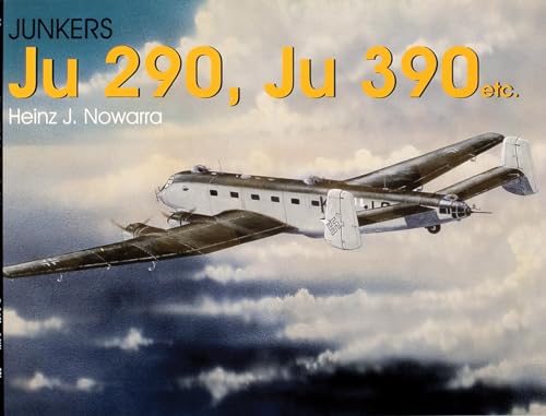 Imagen de archivo de Junkers Ju 290, Ju 390 etc. (Schiffer Military History) a la venta por Half Price Books Inc.