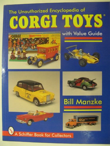 The Unauthorized Encyclopedia of Corgi Toys (Paperback) - Bill Manzke