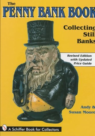 9780764303173: The Penny Bank Book: Collecting Still Banks Through the Penny Door
