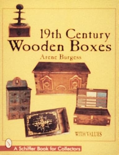 Beispielbild fr Nineteenth Century Wooden Boxes (Schiffer Book for Collectors) zum Verkauf von Wonder Book