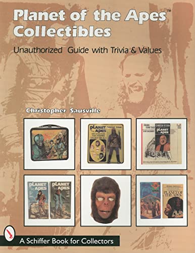 9780764303326: Planet of the Apes Collectibles: An Unauthorized Guide with Trivia & Values (A Schiffer Book for Collectors)