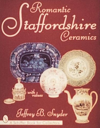 Beispielbild fr Romantic Staffordshire Ceramics (Schiffer Book for Collectors) zum Verkauf von Wonder Book