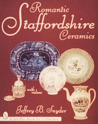 Imagen de archivo de ROMANTIC STAFFORDSHIRE CERAMICS (Schiffer Book for Collectors Series) a la venta por WorldofBooks