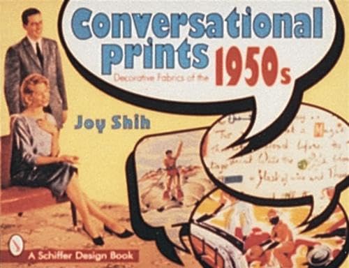 Imagen de archivo de Conversational Prints: Decorative Fabrics of the 1950s (Schiffer Book for Collectors) a la venta por SecondSale