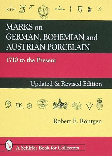 Beispielbild fr Marks on German, Bohemian, and Austrian Porcelain 1710 to the Present zum Verkauf von WorldofBooks