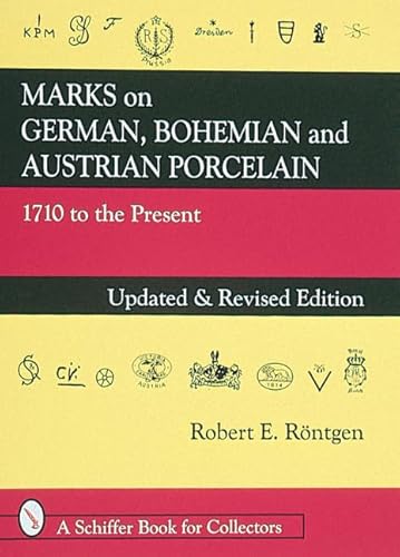 Imagen de archivo de Marks on German, Bohemian and Austrian Porcelain: 1710 To the Present a la venta por SecondSale