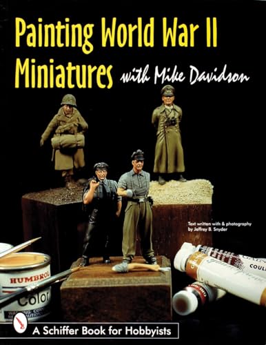 9780764303715: Painting World War II Miniatures (Schiffer Book for Hobbyists)