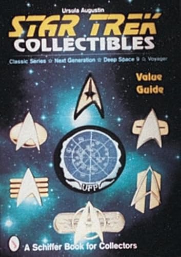 9780764303784: Star Trek Collectibles: Classic Series, Next Generation, Deep Space Nine, Voyager (A Schiffer Book for Collectors)