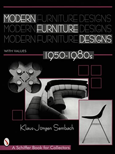 Stock image for Modern Furniture Designs, 1950-1980s: An International Review of Modern Furniture (Schiffer Book for Collectors with Values) for sale by Books From California