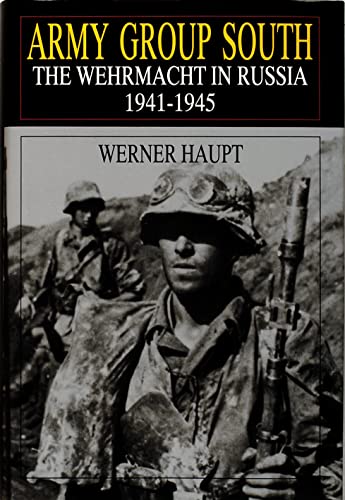 9780764303852: Army Group South: The Wehrmacht in Russia, 1941-1945