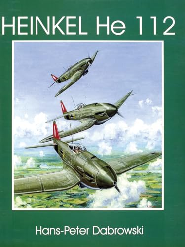 Beispielbild fr Heinkel He 112: (Schiffer Military/Aviation History) zum Verkauf von Books From California