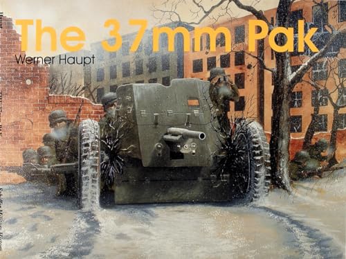 9780764303975: The 37mm Pak (Schiffer Military History)