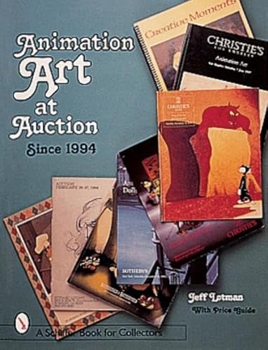 Stock image for Animation Art at Auction: Since 1994 (Schiffer Book for Collectors) for sale by Books From California