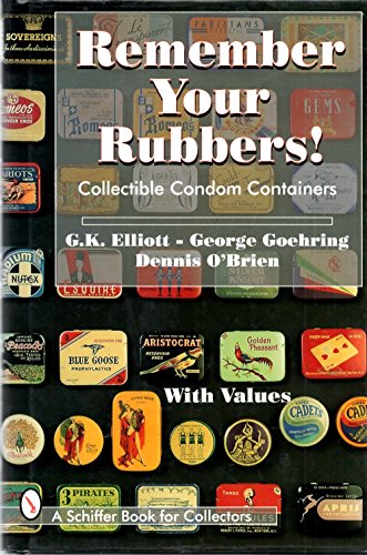 Stock image for Remember Your Rubbers!: Collectible Condom Containers (A Schiffer Book for Collectors) for sale by SecondSale