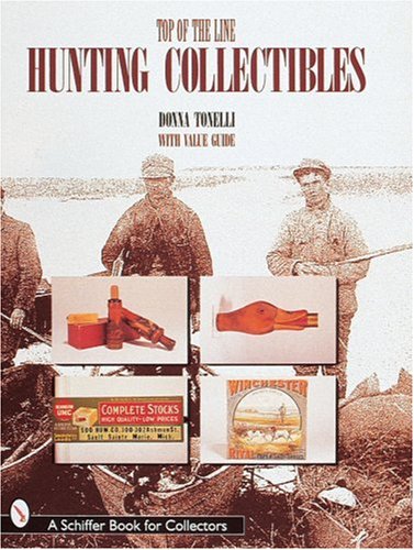 9780764304163: Top of the Line Hunting Collectibles