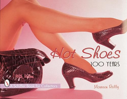 Beispielbild fr Hot Shoes: One Hundred Years (Schiffer Book for Collectors (Hardcover)) zum Verkauf von Books From California