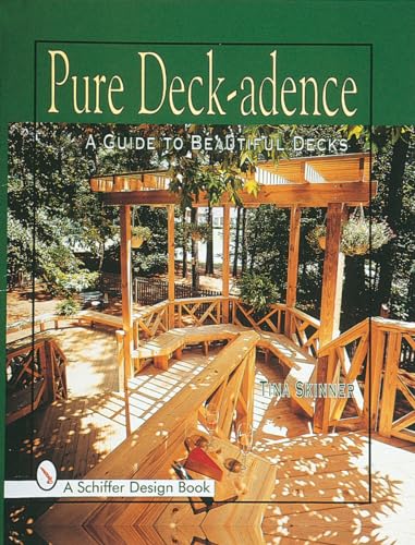 Beispielbild fr Pure Deck-adence: A Guide to Beautiful Decks zum Verkauf von WorldofBooks