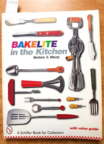 Stock image for Bakelite in the Kitchen (A Schiffer Book for Collectors) for sale by HPB-Ruby