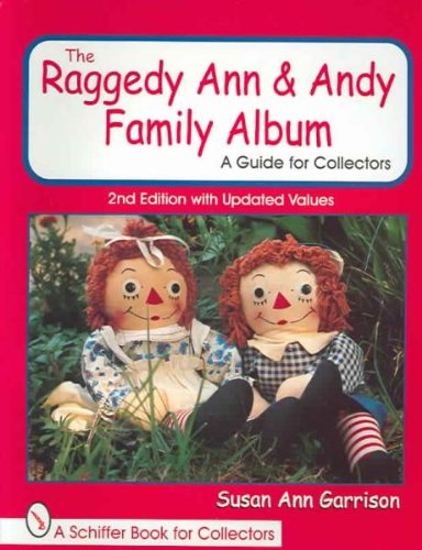 9780764304682: The Raggedy Ann and Andy Family Album