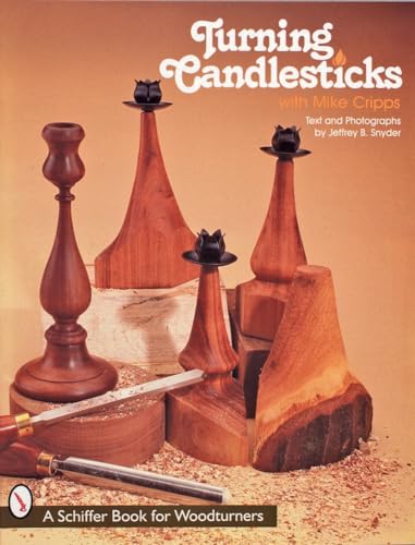 9780764304699: Turning Candlesticks (Schiffer Book for Woodturners)