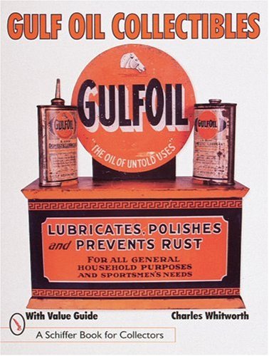 Stock image for Gulf Oil Collectibles (Schiffer Book for Collectors) for sale by Emerald Green Media
