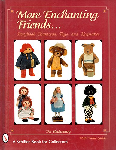 Imagen de archivo de More Enchanting Friends: Storybook Characters, Toys, and Keepsakes a la venta por ThriftBooks-Dallas