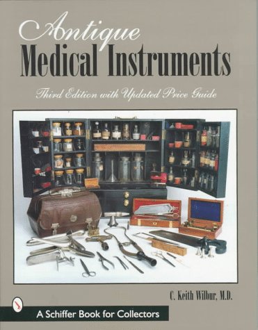 Stock image for Antique Medical Instruments - Third Edition with Updated Price Guide for sale by Cultural Connection