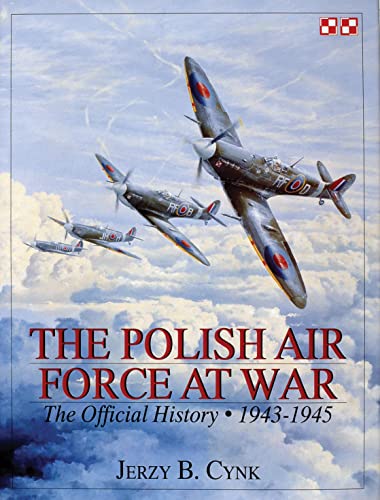 Imagen de archivo de The Polish Air Force at War: The Official History   Vol.2 1943-1945 (Schiffer Military History) a la venta por HPB-Emerald