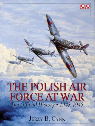Stock image for The Polish Air Force at War: The Official History   Vol.2 1943-1945 (Schiffer Military History) for sale by HPB-Emerald