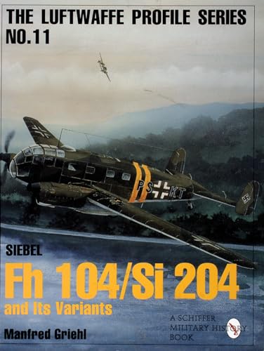 Beispielbild fr Luftwaffe Profile Series No.11: Siebel Fh 104/Si 204 and Its Variants (Luftwaffe Profile Series, 11) zum Verkauf von Wonder Book