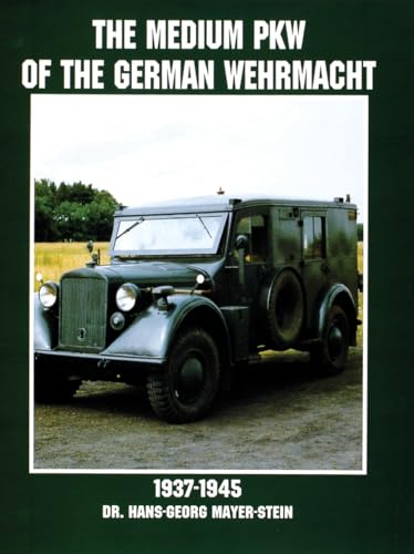 Stock image for The Medium PKW of the German Wehrmacht 1937-1945 (Schiffer Military History) for sale by HPB-Red